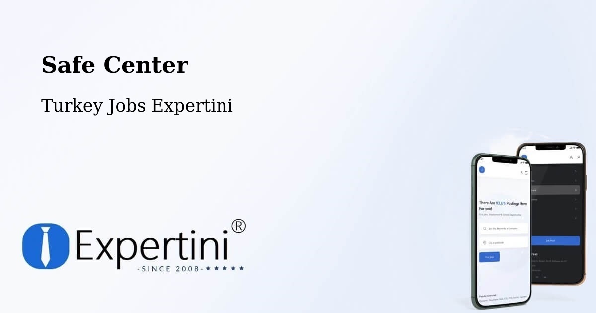Safety Center – Başaran - Turkey Jobs Expertini